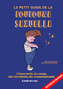 Petit guide de la foufoune sexuelle (Le), t. 01
